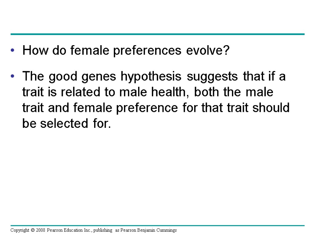 How do female preferences evolve? The good genes hypothesis suggests that if a trait